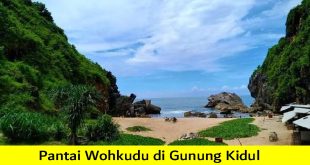 Pantai Wohkudu Gunung kidul: Harga Tiket Masuk, Lokasi, Penginapan Terdekat pantai wohkudu