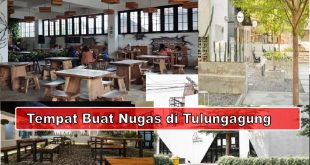 Tempat Buat Nugas di Tulungagung