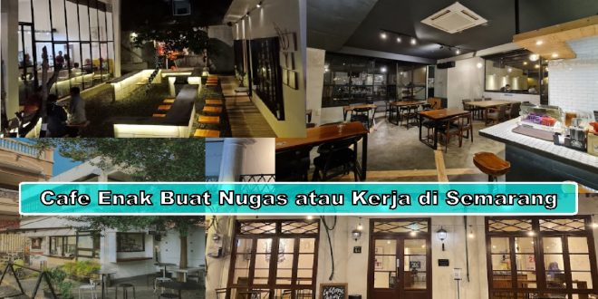 Cafe Enak Buat Nugas atau Kerja di Semarang