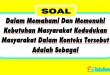 Dalam Memahami Dan Memenuhi Kebutuhan Masyarakat Kedudukan Masyarakat Dalam Konteks Tersebut Adalah Sebagai