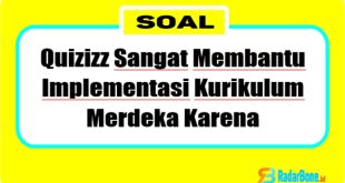 Quizizz Sangat Membantu Implementasi Kurikulum Merdeka Karena