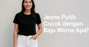 jeans putih cocok dengan baju warna apa