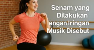 senam yang dilakukan dengan iringan musik disebut