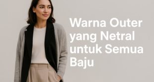 Warna Outer yang Netral untuk Semua Baju